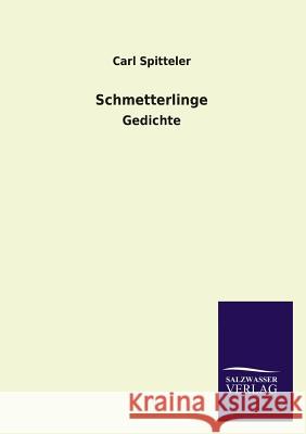 Schmetterlinge Carl Spitteler 9783846027646 Salzwasser-Verlag Gmbh