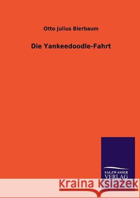 Die Yankeedoodle-Fahrt Otto Julius Bierbaum 9783846028179