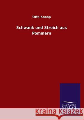 Schwank Und Streich Aus Pommern Otto Knoop 9783846028827