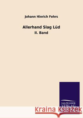 Allerhand Slag Lud Johann Hinrich Fehrs 9783846029015 Salzwasser-Verlag Gmbh