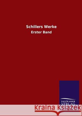 Schillers Werke Friedrich Schiller 9783846029251 Salzwasser-Verlag Gmbh