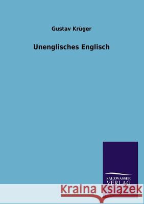 Unenglisches Englisch Gustav Kruger 9783846029794 Salzwasser-Verlag Gmbh