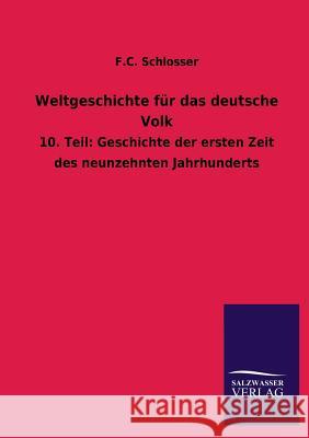 Weltgeschichte für das deutsche Volk Schlosser, F. C. 9783846029947 Salzwasser-Verlag Gmbh