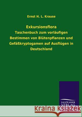 Exkursionsflora Ernst H. L. Krause 9783846030059 Salzwasser-Verlag Gmbh
