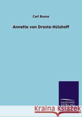 Annette Von Droste-Hulshoff Carl Busse 9783846030066