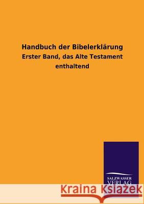 Handbuch Der Bibelerklarung Ohne Autor 9783846030189 Salzwasser-Verlag Gmbh