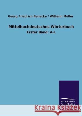 Mittelhochdeutsches Wörterbuch Benecke, Georg Friedrich Müller Wilhel 9783846030370