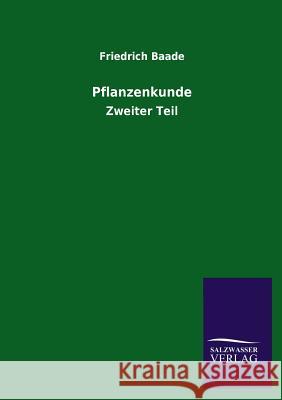 Pflanzenkunde Friedrich Baade 9783846030974 Salzwasser-Verlag Gmbh