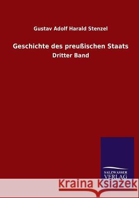 Geschichte Des Preussischen Staats Gustav Adolf Harald Stenzel 9783846031520