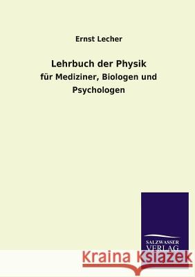 Lehrbuch Der Physik Ernst Lecher 9783846031902