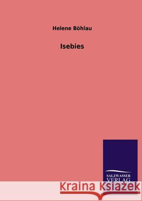 Isebies Helene Bohlau 9783846031926 Salzwasser-Verlag Gmbh