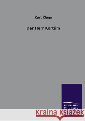 Der Herr Kortum Kurt Kluge 9783846032398 Salzwasser-Verlag Gmbh