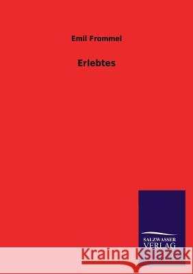 Erlebtes Emil Frommel 9783846032602 Salzwasser-Verlag Gmbh