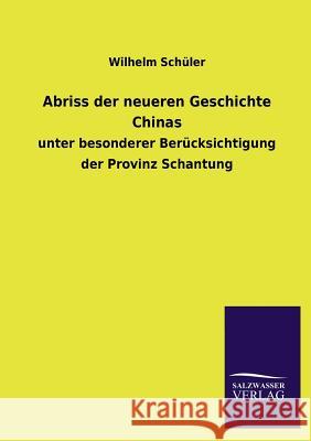 Abriss Der Neueren Geschichte Chinas Wilhelm Schuler 9783846032947