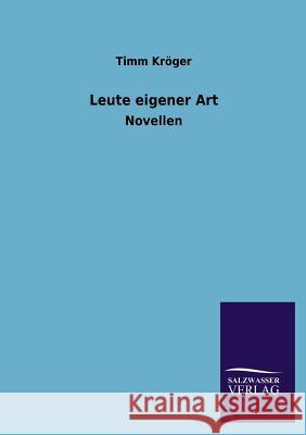 Leute Eigener Art Timm Kroger 9783846033975 Salzwasser-Verlag Gmbh