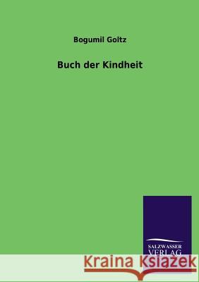 Buch Der Kindheit Bogumil Goltz 9783846034200 Salzwasser-Verlag Gmbh