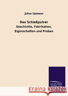 Das Schiesspulver Julius Upmann 9783846036662 Salzwasser-Verlag Gmbh