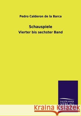 Schauspiele Pedro Caldero 9783846037041 Salzwasser-Verlag Gmbh