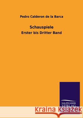 Schauspiele Pedro Caldero 9783846037331 Salzwasser-Verlag Gmbh