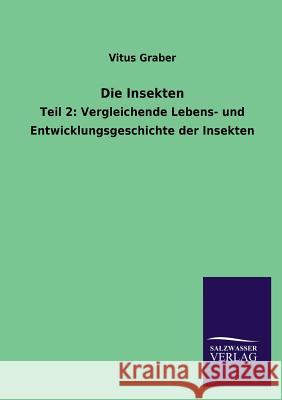 Die Insekten Vitus Graber 9783846037690 Salzwasser-Verlag Gmbh