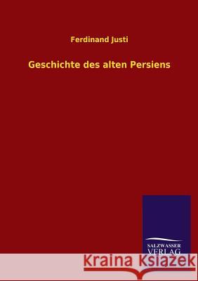 Geschichte Des Alten Persiens Ferdinand Justi 9783846038192