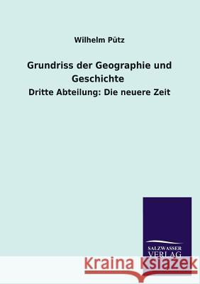 Grundriss der Geographie und Geschichte Pütz, Wilhelm 9783846038710 Salzwasser-Verlag Gmbh