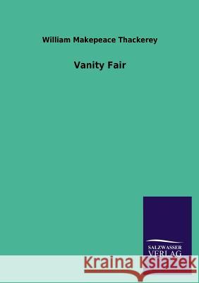 Vanity Fair William Makepeace Thackerey 9783846039762 Salzwasser-Verlag Gmbh