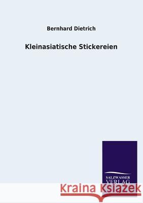 Kleinasiatische Stickereien Bernhard Dietrich 9783846040249 Salzwasser-Verlag Gmbh