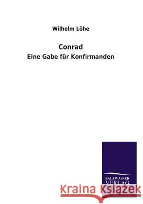 Conrad Wilhelm Lohe 9783846040522 Salzwasser-Verlag Gmbh