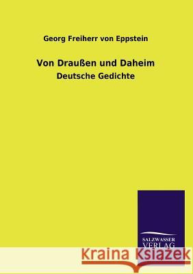 Von Draussen Und Daheim Georg Freiherr Von Eppstein 9783846041741 Salzwasser-Verlag Gmbh