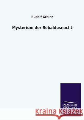 Mysterium Der Sebaldusnacht Rudolf Greinz 9783846043134