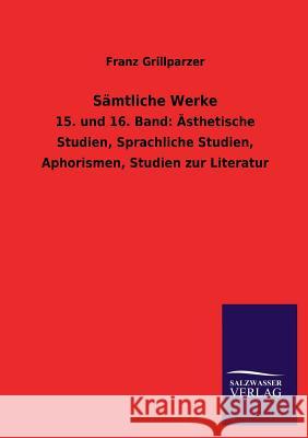 Samtliche Werke Franz Grillparzer 9783846043516 Salzwasser-Verlag Gmbh