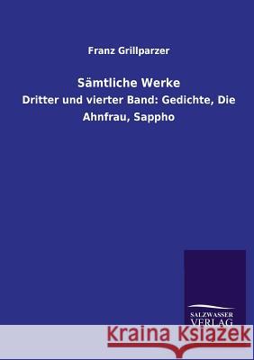 Samtliche Werke Franz Grillparzer 9783846043561 Salzwasser-Verlag Gmbh