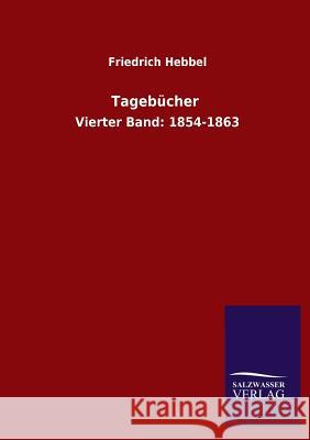Tagebucher Friedrich Hebbel 9783846044872 Salzwasser-Verlag Gmbh