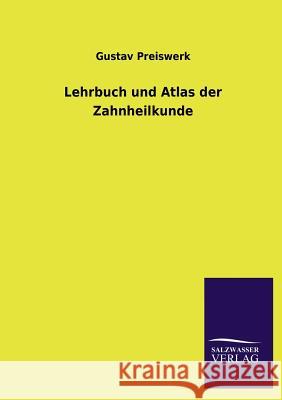 Lehrbuch Und Atlas Der Zahnheilkunde Gustav Preiswerk 9783846044995 Salzwasser-Verlag Gmbh