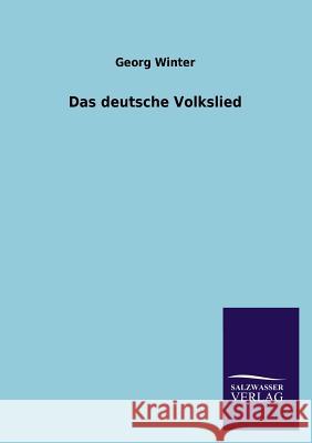 Das deutsche Volkslied Winter, Georg 9783846045411 Salzwasser-Verlag Gmbh