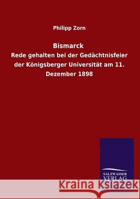 Bismarck Philipp Zorn 9783846045886 Salzwasser-Verlag Gmbh