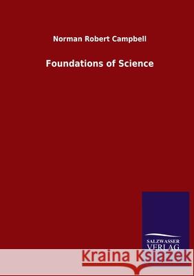 Foundations of Science Norman Robert Campbell 9783846047323