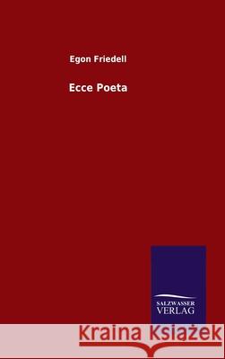 Ecce Poeta Egon Friedell 9783846048252