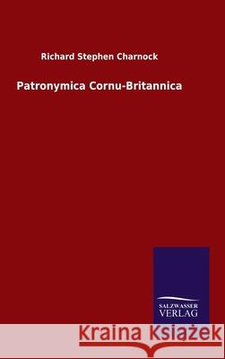 Patronymica Cornu-Britannica Richard Stephen Charnock 9783846048894 Salzwasser-Verlag Gmbh