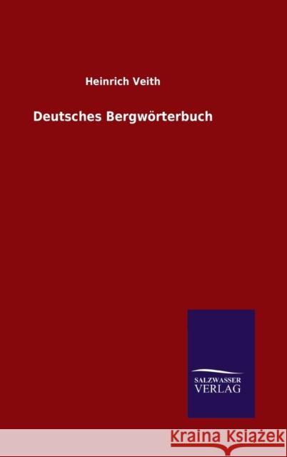 Deutsches Bergwörterbuch Heinrich Veith 9783846050477 Salzwasser-Verlag Gmbh