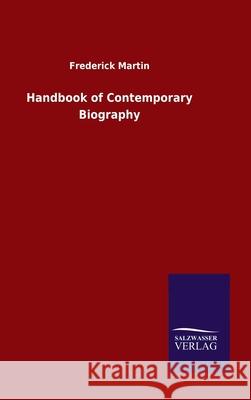 Handbook of Contemporary Biography Frederick Martin 9783846051030 Salzwasser-Verlag Gmbh