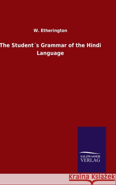 The Student´s Grammar of the Hindi Language W Etherington 9783846052617 Salzwasser-Verlag Gmbh