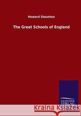 The Great Schools of England Howard Staunton 9783846053423 Salzwasser-Verlag Gmbh