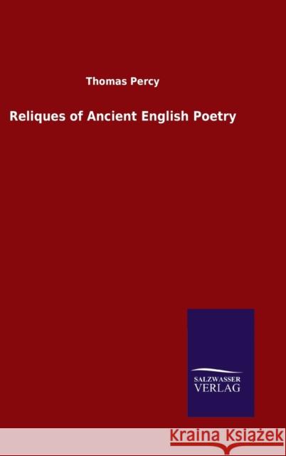 Reliques of Ancient English Poetry Thomas Percy 9783846053898 Salzwasser-Verlag Gmbh