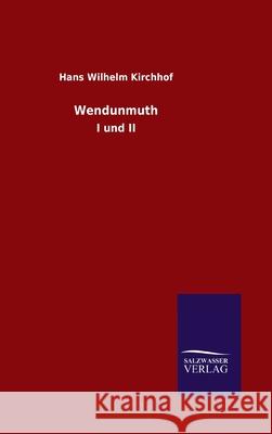 Wendunmuth: I und II Hans Wilhelm Kirchhof 9783846054116