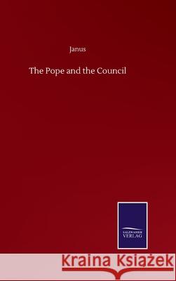 The Pope and the Council Janus 9783846056974