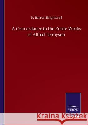 A Concordance to the Entire Works of Alfred Tennyson D Barron Brightwell 9783846057162 Salzwasser-Verlag Gmbh