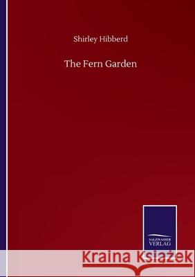 The Fern Garden Shirley Hibberd 9783846057360