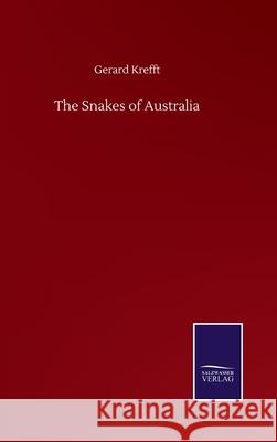 The Snakes of Australia Gerard Krefft 9783846057391 Salzwasser-Verlag Gmbh